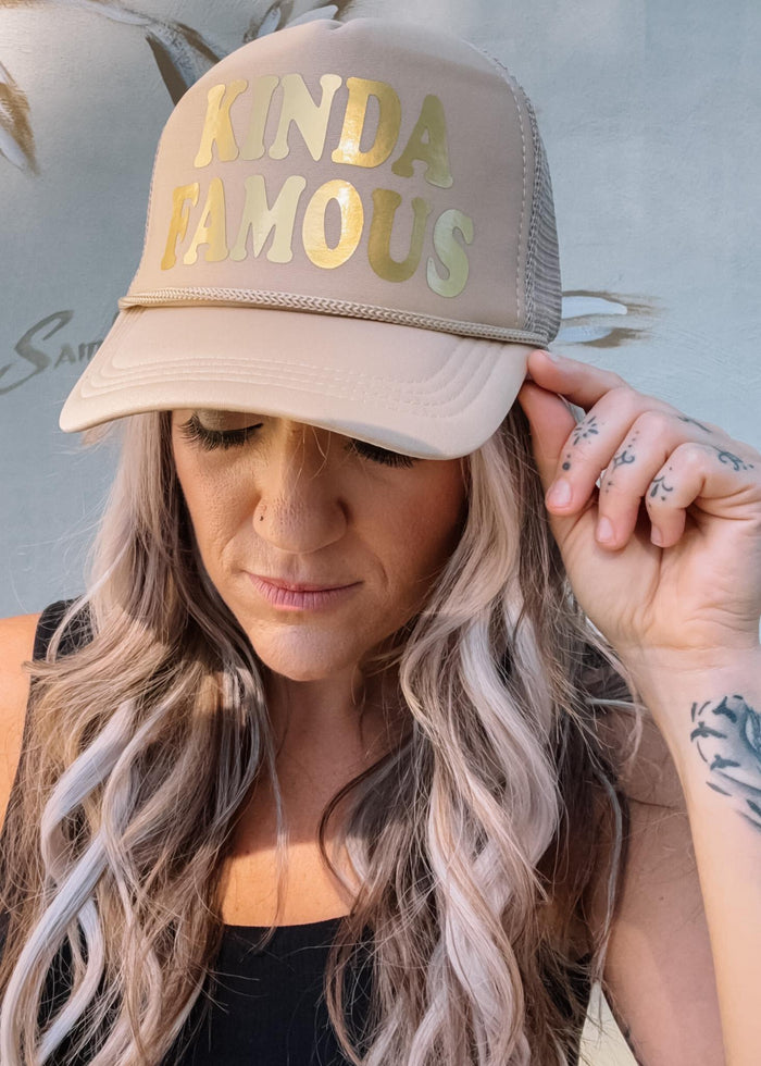 Kinda Famous Trucker Hat