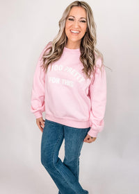 I'm too pretty for this crew neck